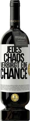 49,95 € Kostenloser Versand | Rotwein Premium Ausgabe MBS® Reserve Jedes Chaos verbirgt eine Chance Weißes Etikett. Anpassbares Etikett Reserve 12 Monate Ernte 2014 Tempranillo