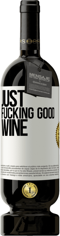 49,95 € Free Shipping | Red Wine Premium Edition MBS® Reserve Just fucking good wine White Label. Customizable label Reserve 12 Months Harvest 2015 Tempranillo