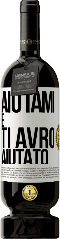 49,95 € Spedizione Gratuita | Vino rosso Edizione Premium MBS® Riserva Aiutami e ti avrò aiutato Etichetta Bianca. Etichetta personalizzabile Riserva 12 Mesi Raccogliere 2016 Tempranillo