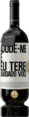 49,95 € Envio grátis | Vinho tinto Edição Premium MBS® Reserva Ajude-me e eu terei ajudado você Etiqueta Branca. Etiqueta personalizável Reserva 12 Meses Colheita 2015 Tempranillo