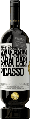 49,95 € Spedizione Gratuita | Vino rosso Edizione Premium MBS® Riserva Quando ero piccola mia madre mi ha detto: se scegli di essere un soldato, sarai un generale Se scegli di essere un prete, Etichetta Bianca. Etichetta personalizzabile Riserva 12 Mesi Raccogliere 2014 Tempranillo