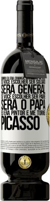 49,95 € Envio grátis | Vinho tinto Edição Premium MBS® Reserva Quando eu era criança, minha mãe me disse: se você escolher ser soldado, será general Se você escolher ser padre, será o Etiqueta Branca. Etiqueta personalizável Reserva 12 Meses Colheita 2014 Tempranillo