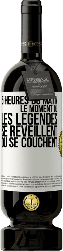 49,95 € Envoi gratuit | Vin rouge Édition Premium MBS® Réserve 5 heures du matin. Le moment où les légendes se réveillent ou se couchent Étiquette Blanche. Étiquette personnalisable Réserve 12 Mois Récolte 2015 Tempranillo