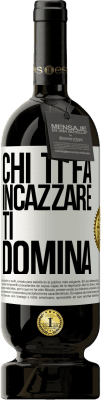 49,95 € Spedizione Gratuita | Vino rosso Edizione Premium MBS® Riserva Chi ti fa incazzare, ti domina Etichetta Bianca. Etichetta personalizzabile Riserva 12 Mesi Raccogliere 2015 Tempranillo