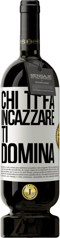 49,95 € Spedizione Gratuita | Vino rosso Edizione Premium MBS® Riserva Chi ti fa incazzare, ti domina Etichetta Bianca. Etichetta personalizzabile Riserva 12 Mesi Raccogliere 2015 Tempranillo