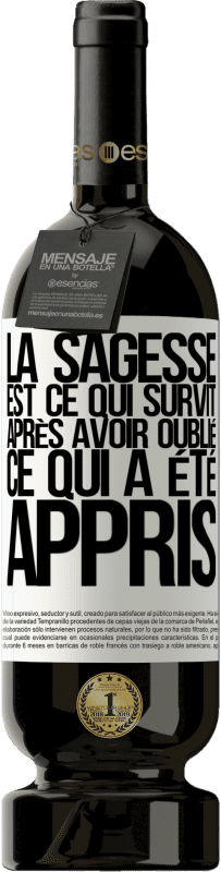 49,95 € Envoi gratuit | Vin rouge Édition Premium MBS® Réserve La sagesse est ce qui survit après avoir oublié ce qui a été appris Étiquette Blanche. Étiquette personnalisable Réserve 12 Mois Récolte 2015 Tempranillo