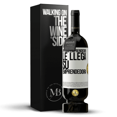 «A todo emprendedor le llega su emprendedora» Edición Premium MBS® Reserva