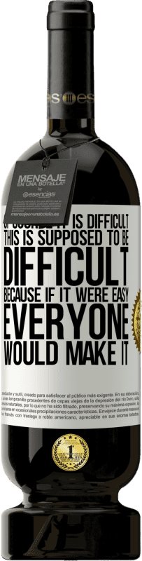 49,95 € Free Shipping | Red Wine Premium Edition MBS® Reserve Of course it is difficult. This is supposed to be difficult, because if it were easy, everyone would make it White Label. Customizable label Reserve 12 Months Harvest 2015 Tempranillo