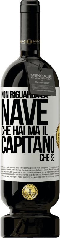 49,95 € Spedizione Gratuita | Vino rosso Edizione Premium MBS® Riserva Non riguarda la nave che hai, ma il capitano che sei Etichetta Bianca. Etichetta personalizzabile Riserva 12 Mesi Raccogliere 2015 Tempranillo