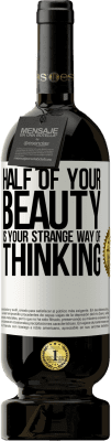 49,95 € 送料無料 | 赤ワイン プレミアム版 MBS® 予約する あなたの美しさの半分はあなたの奇妙な考え方です ホワイトラベル. カスタマイズ可能なラベル 予約する 12 月 収穫 2016 Tempranillo