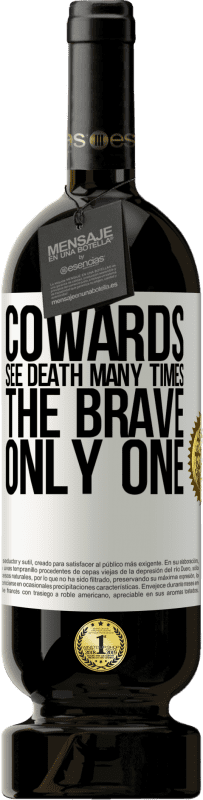 49,95 € 免费送货 | 红酒 高级版 MBS® 预订 Wards夫多次看到死亡。勇者只有一个 白标. 可自定义的标签 预订 12 个月 收成 2016 Tempranillo