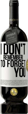 49,95 € 送料無料 | 赤ワイン プレミアム版 MBS® 予約する あなたを忘れたのを覚えていない ホワイトラベル. カスタマイズ可能なラベル 予約する 12 月 収穫 2016 Tempranillo