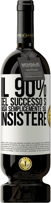 49,95 € Spedizione Gratuita | Vino rosso Edizione Premium MBS® Riserva Il 90% del successo si basa semplicemente sul insistere Etichetta Bianca. Etichetta personalizzabile Riserva 12 Mesi Raccogliere 2016 Tempranillo