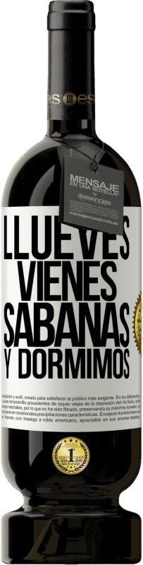 49,95 € Spedizione Gratuita | Vino rosso Edizione Premium MBS® Riserva Llueves, vienes, sábanas y dormimos Etichetta Bianca. Etichetta personalizzabile Riserva 12 Mesi Raccogliere 2015 Tempranillo