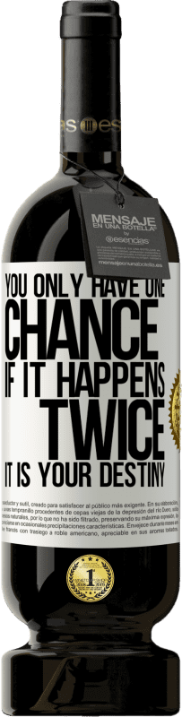 49,95 € 免费送货 | 红酒 高级版 MBS® 预订 您只有一次机会。如果发生两次，那是你的命运 白标. 可自定义的标签 预订 12 个月 收成 2016 Tempranillo