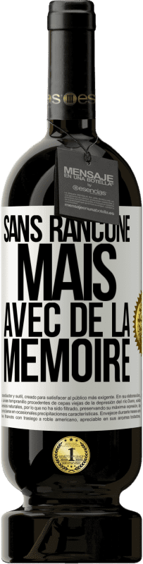 49,95 € Envoi gratuit | Vin rouge Édition Premium MBS® Réserve Sans rancune mais avec de la mémoire Étiquette Blanche. Étiquette personnalisable Réserve 12 Mois Récolte 2015 Tempranillo