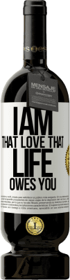 49,95 € Free Shipping | Red Wine Premium Edition MBS® Reserve I am that love that life owes you White Label. Customizable label Reserve 12 Months Harvest 2014 Tempranillo