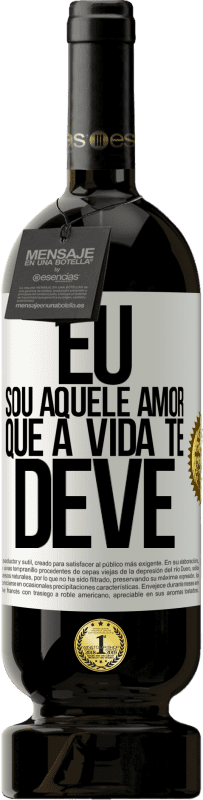 49,95 € Envio grátis | Vinho tinto Edição Premium MBS® Reserva Eu sou aquele amor que a vida te deve Etiqueta Branca. Etiqueta personalizável Reserva 12 Meses Colheita 2015 Tempranillo