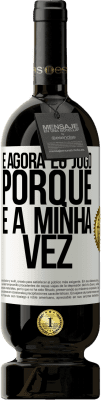 49,95 € Envio grátis | Vinho tinto Edição Premium MBS® Reserva E agora eu jogo porque é a minha vez Etiqueta Branca. Etiqueta personalizável Reserva 12 Meses Colheita 2014 Tempranillo