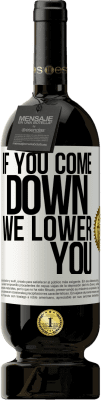 49,95 € 送料無料 | 赤ワイン プレミアム版 MBS® 予約する あなたが降りてきたら、私たちはあなたを下げます ホワイトラベル. カスタマイズ可能なラベル 予約する 12 月 収穫 2016 Tempranillo