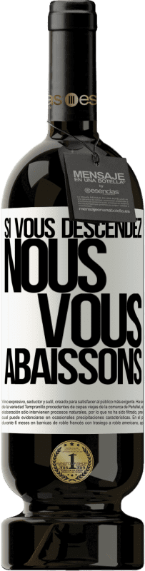 49,95 € Envoi gratuit | Vin rouge Édition Premium MBS® Réserve Si vous descendez, nous vous abaissons Étiquette Blanche. Étiquette personnalisable Réserve 12 Mois Récolte 2015 Tempranillo