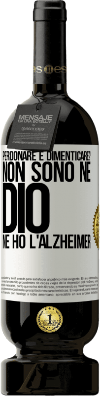 49,95 € Spedizione Gratuita | Vino rosso Edizione Premium MBS® Riserva perdonare e dimenticare? Non sono né Dio né ho l'Alzheimer Etichetta Bianca. Etichetta personalizzabile Riserva 12 Mesi Raccogliere 2015 Tempranillo