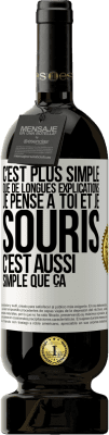 49,95 € Envoi gratuit | Vin rouge Édition Premium MBS® Réserve C'est plus simple que de longues explications. Je pense à toi et je souris. C'est aussi simple que ça Étiquette Blanche. Étiquette personnalisable Réserve 12 Mois Récolte 2016 Tempranillo