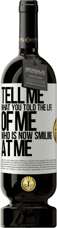 49,95 € Free Shipping | Red Wine Premium Edition MBS® Reserve Tell me what you told the life of me who is now smiling at me White Label. Customizable label Reserve 12 Months Harvest 2014 Tempranillo