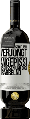 49,95 € Kostenloser Versand | Rotwein Premium Ausgabe MBS® Reserve Der Inhalt dieser Flasche verjüngt: Es ist möglich, dass du morgen wie ein Baby aufwachst: Erbrochen, angepisst, geschissen und Weißes Etikett. Anpassbares Etikett Reserve 12 Monate Ernte 2015 Tempranillo