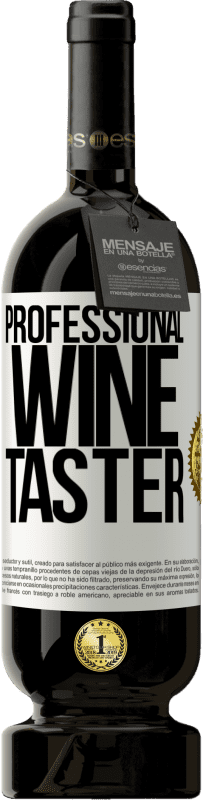 49,95 € Бесплатная доставка | Красное вино Premium Edition MBS® Бронировать Professional wine taster Белая этикетка. Настраиваемая этикетка Бронировать 12 Месяцы Урожай 2015 Tempranillo