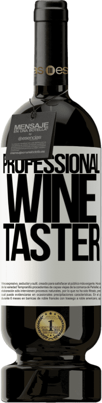 49,95 € Envoi gratuit | Vin rouge Édition Premium MBS® Réserve Professional wine taster Étiquette Blanche. Étiquette personnalisable Réserve 12 Mois Récolte 2014 Tempranillo