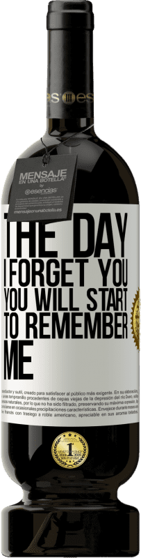 49,95 € Free Shipping | Red Wine Premium Edition MBS® Reserve The day I forget you, you will start to remember me White Label. Customizable label Reserve 12 Months Harvest 2015 Tempranillo