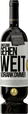 49,95 € Kostenloser Versand | Rotwein Premium Ausgabe MBS® Reserve Langsam gehen. Weit vorankommen Weißes Etikett. Anpassbares Etikett Reserve 12 Monate Ernte 2014 Tempranillo