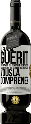 49,95 € Envoi gratuit | Vin rouge Édition Premium MBS® Réserve La plaie ne guérit pas ni avec du temps ni de l'alcool. La blessure ne guérit que lorsque vous la comprenez Étiquette Blanche. Étiquette personnalisable Réserve 12 Mois Récolte 2015 Tempranillo