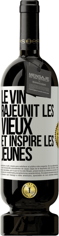 49,95 € Envoi gratuit | Vin rouge Édition Premium MBS® Réserve Le vin rajeunit les vieux et inspire les jeunes Étiquette Blanche. Étiquette personnalisable Réserve 12 Mois Récolte 2015 Tempranillo