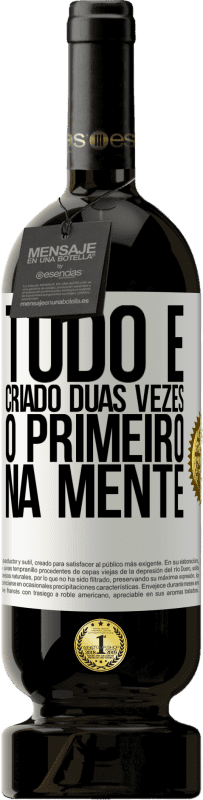 49,95 € Envio grátis | Vinho tinto Edição Premium MBS® Reserva Tudo é criado duas vezes. O primeiro na mente Etiqueta Branca. Etiqueta personalizável Reserva 12 Meses Colheita 2015 Tempranillo