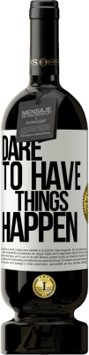 49,95 € 免费送货 | 红酒 高级版 MBS® 预订 Dare to have things happen 白标. 可自定义的标签 预订 12 个月 收成 2016 Tempranillo