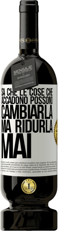 49,95 € Spedizione Gratuita | Vino rosso Edizione Premium MBS® Riserva Sa che le cose che accadono possono cambiarla, ma ridurla, mai Etichetta Bianca. Etichetta personalizzabile Riserva 12 Mesi Raccogliere 2015 Tempranillo