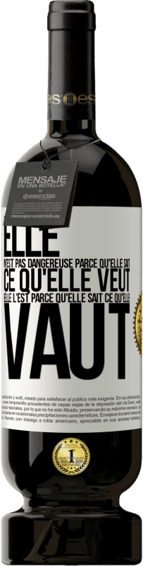 49,95 € Envoi gratuit | Vin rouge Édition Premium MBS® Réserve Elle n'est pas dangereuse parce qu'elle sait ce qu'elle veut, elle l'est parce qu'elle sait ce qu'elle vaut Étiquette Blanche. Étiquette personnalisable Réserve 12 Mois Récolte 2015 Tempranillo