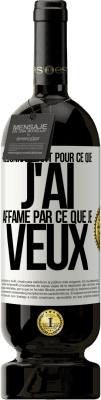 49,95 € Envoi gratuit | Vin rouge Édition Premium MBS® Réserve Reconnaissant pour ce que j'ai, affamé par ce que je veux Étiquette Blanche. Étiquette personnalisable Réserve 12 Mois Récolte 2016 Tempranillo