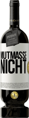 49,95 € Kostenloser Versand | Rotwein Premium Ausgabe MBS® Reserve Mutmaße nicht Weißes Etikett. Anpassbares Etikett Reserve 12 Monate Ernte 2015 Tempranillo