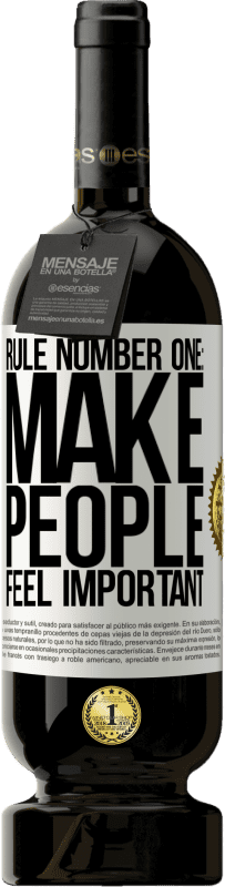 49,95 € Free Shipping | Red Wine Premium Edition MBS® Reserve Rule number one: make people feel important White Label. Customizable label Reserve 12 Months Harvest 2015 Tempranillo