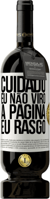 49,95 € Envio grátis | Vinho tinto Edição Premium MBS® Reserva Cuidado, eu não viro a página, eu rasgo Etiqueta Branca. Etiqueta personalizável Reserva 12 Meses Colheita 2014 Tempranillo