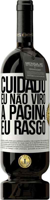 49,95 € Envio grátis | Vinho tinto Edição Premium MBS® Reserva Cuidado, eu não viro a página, eu rasgo Etiqueta Branca. Etiqueta personalizável Reserva 12 Meses Colheita 2015 Tempranillo