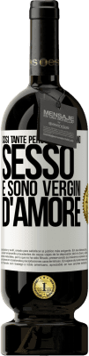 49,95 € Spedizione Gratuita | Vino rosso Edizione Premium MBS® Riserva Così tante persone che fanno sesso e sono vergini d'amore Etichetta Bianca. Etichetta personalizzabile Riserva 12 Mesi Raccogliere 2015 Tempranillo