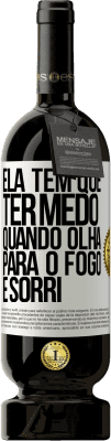 49,95 € Envio grátis | Vinho tinto Edição Premium MBS® Reserva Ela tem que ter medo quando olha para o fogo e sorri Etiqueta Branca. Etiqueta personalizável Reserva 12 Meses Colheita 2016 Tempranillo
