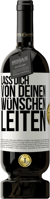 49,95 € Kostenloser Versand | Rotwein Premium Ausgabe MBS® Reserve Lass dich von deinen Wünschen leiten Weißes Etikett. Anpassbares Etikett Reserve 12 Monate Ernte 2015 Tempranillo