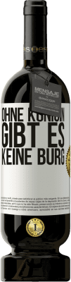 49,95 € Kostenloser Versand | Rotwein Premium Ausgabe MBS® Reserve Ohne Königin gibt es keine Burg Weißes Etikett. Anpassbares Etikett Reserve 12 Monate Ernte 2015 Tempranillo