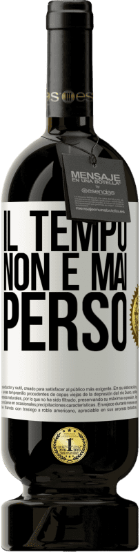 49,95 € Spedizione Gratuita | Vino rosso Edizione Premium MBS® Riserva Il tempo non è mai perso Etichetta Bianca. Etichetta personalizzabile Riserva 12 Mesi Raccogliere 2015 Tempranillo