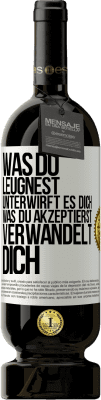 49,95 € Kostenloser Versand | Rotwein Premium Ausgabe MBS® Reserve Was du leugnest, unterwirft es dich. Was du akzeptierst, verwandelt dich Weißes Etikett. Anpassbares Etikett Reserve 12 Monate Ernte 2014 Tempranillo